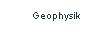 Geophysik.